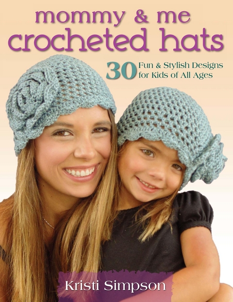 Mommy & Me Crocheted Hats -  Kristi Simpson