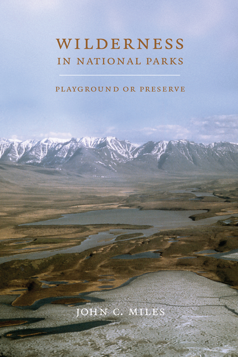 Wilderness in National Parks -  John C. Miles