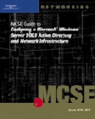 70-297: MCSE Guide to Designing a "Microsoft" Windows Server 2003 Active Directory and Network Infrastructure - Jay Adamson