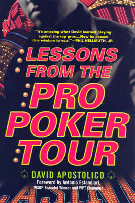 Lessons From The Pro Poker Tour - David Apostolico