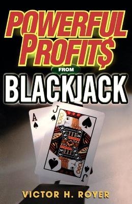 Powerful Profits from Blackjack - Victor H. Royer