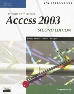 New Perspectives on Microsoft Office Access 2003, Comprehensive, Second Edition - Kathy Finnegan, Joseph Adamski