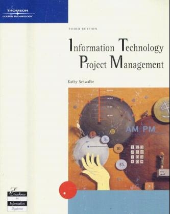 Information Technology Project Management - Kathy Schwalbe