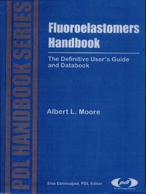 Fluoroelastomers Handbook - Jiri George Drobny, Albert L. Moore