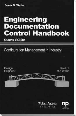 Engineering Documentation Control Handbook - Frank B. Watts