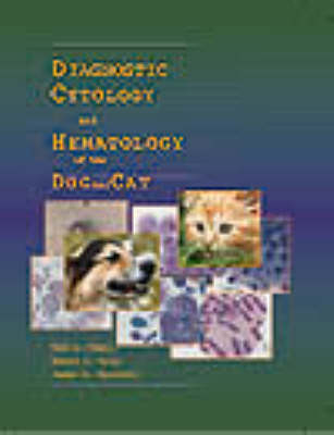 Diagnostic Cytology and Hematology of the Dog and Cat - Rick L. Cowell, Ronald D. Tyler, James H. Meinkoth