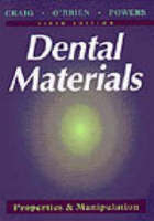 Dental Materials - Robert G. Craig, W.J. O'Brien, J.M. Powers