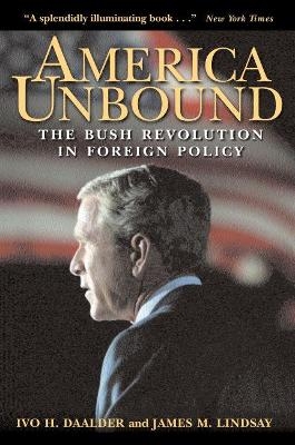 America Unbound - James M. Lindsay, Ivo H. Daalder