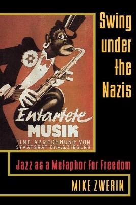 Swing Under the Nazis - Mike Zwerin