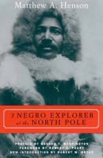 A Negro at the North Pole - Matthew A. Henson, Robert Edwin Peary, Robert M. Bryce