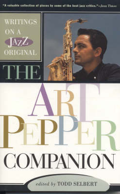 The Art Pepper Companion - Todd Selbert