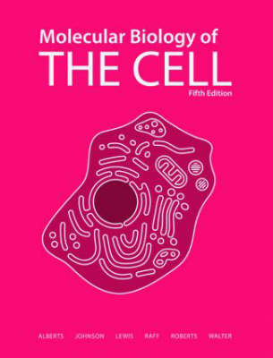 Molecular Biology of the Cell - Bruce Alberts, Alexander Johnson, Julian Lewis, Martin Raff, Keith Roberts