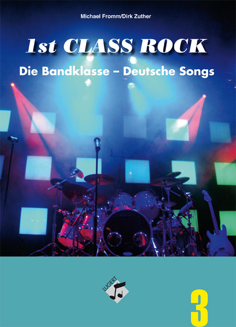 1st Class Rock Band 3: Heft inkl. CD - Dirk Zuther