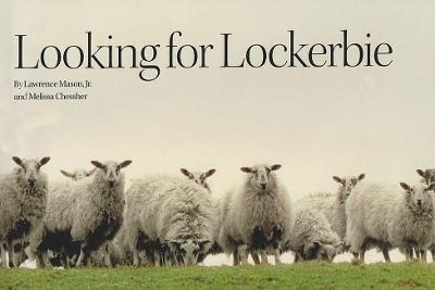 Looking For Lockerbie - Lawrence Mason