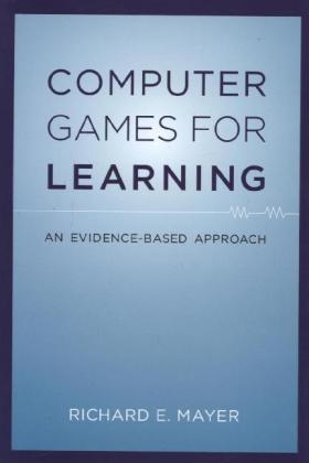 Computer Games for Learning -  Richard E. Mayer