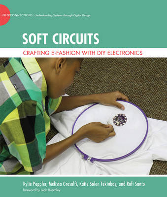 Soft Circuits -  Melissa Gresalfi,  Kylie Peppler,  Rafi Santo,  Katie Salen Tekinbas