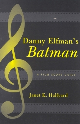 Danny Elfman's Batman - Janet K. Halfyard