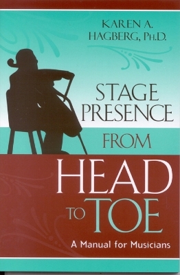 Stage Presence from Head to Toe - Karen Hagberg