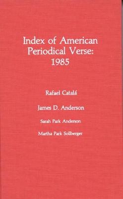 Index of American Periodical Verse 1995 - Rafael Català, James D. Anderson