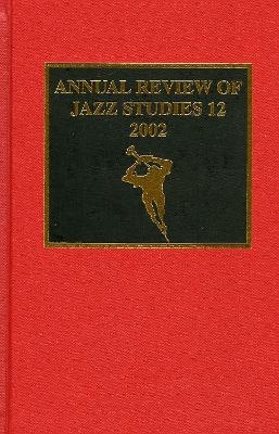 Annual Review of Jazz Studies 12: 2002 - 