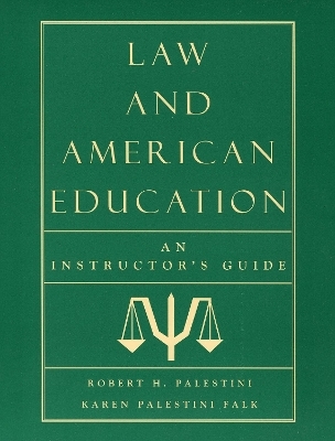 Law and American Education - Robert Palestini, Karen Palestini Falk