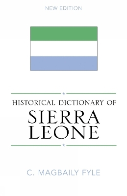 Historical Dictionary of Sierra Leone - Magbaily C. Fyle
