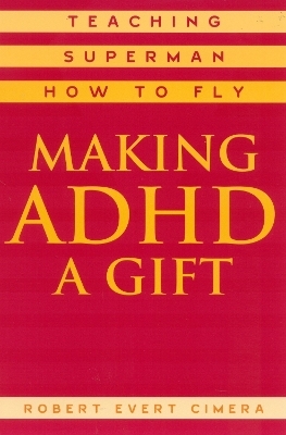 Making ADHD a Gift - Robert Evert Cimera