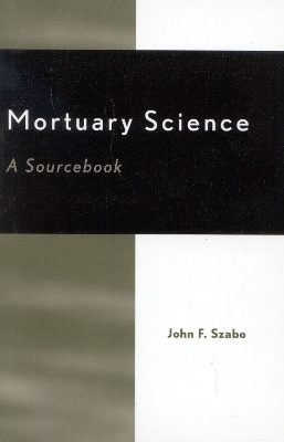 Mortuary Science - John F. Szabo