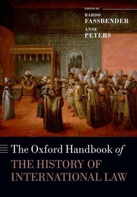 The Oxford Handbook of the History of International Law - 