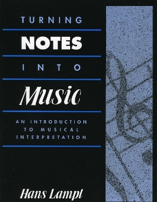 Turning Notes Into Music - Hans Lampl