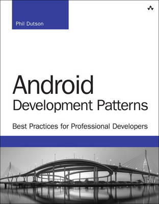 Android Development Patterns -  Phil Dutson