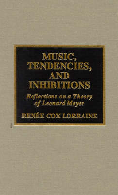 Music, Tendencies, and Inhibitions - Renée Cox Lorraine