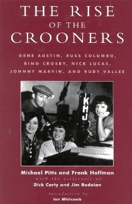 The Rise of the Crooners - Michael Pitts, Frank Hoffmann, Dick Carty, Jim Bedoian