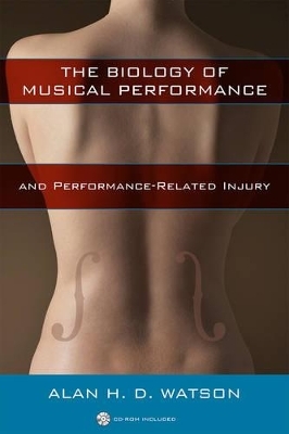 The Biology of Musical Performance and Performance-Related Injury - Alan H. D. Watson