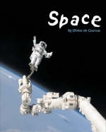 Space: Exploring the Moon, the Planet - Olivier de Goursac