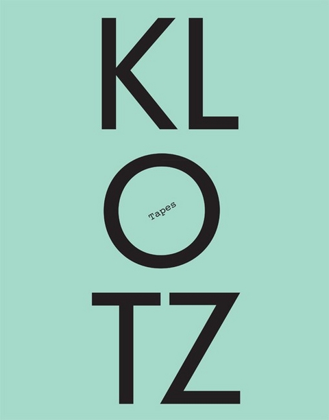 Die Klotz-Tapes / The Klotz Tapes