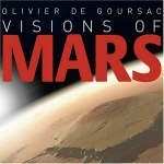Visions of Mars - Olivier Goursac