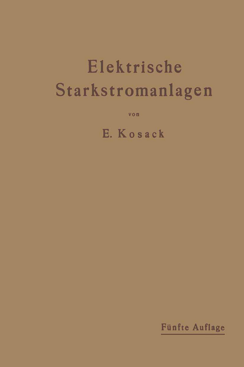 Elektrische Starkstromanlagen - Emil Kosack