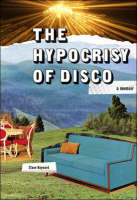 Hypocrisy of Disco - Clane Hayward