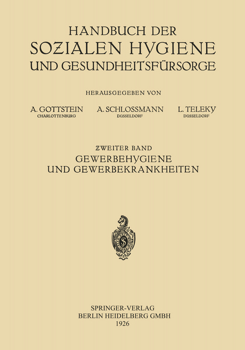 Gewerbehygiene und Gewerbekrankheiten - Alexander Alexander, Adolf Gottstein, Arthur Schloßmann, Ludwig Teleky
