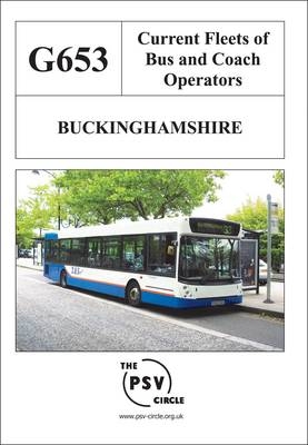 Current Fleets of Bus and Coach Operators - Buckinghamshire -  The PSV Circle Publications Team