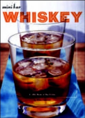 Mini Bar: Whiskey - Mittie Hellmich, Laura Stojanovic