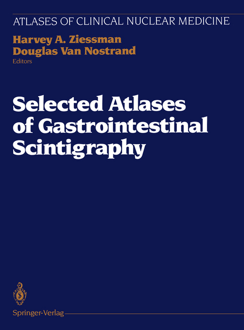 Selected Atlases of Gastrointestinal Scintigraphy - 