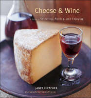 Cheese & Wine - Janet Fletcher