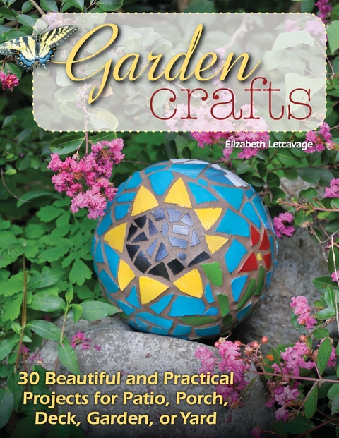 Garden Crafts -  Elizabeth Letcavage