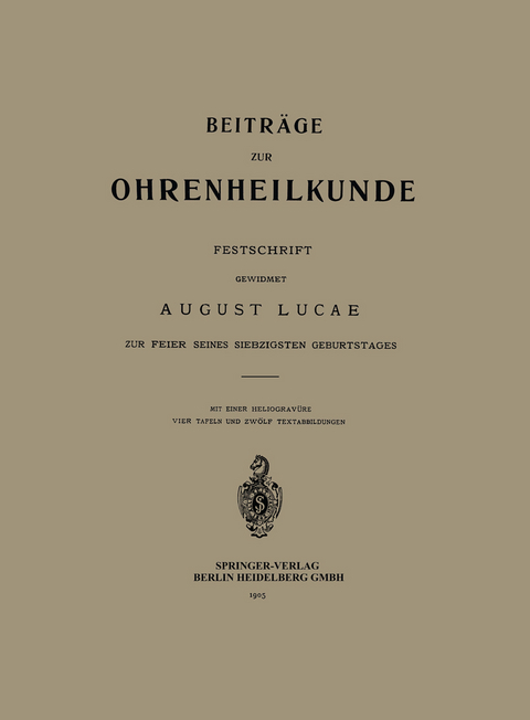 Beiträge zur Ohrenheilkunde - August Lucae