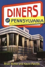 Diners of Pennsylvania - Brian A. Butko