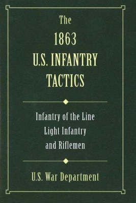 1863 U.S. Infantry Tactics -  U.S. War Department