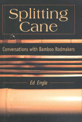 Splitting Cane - Ed Engle