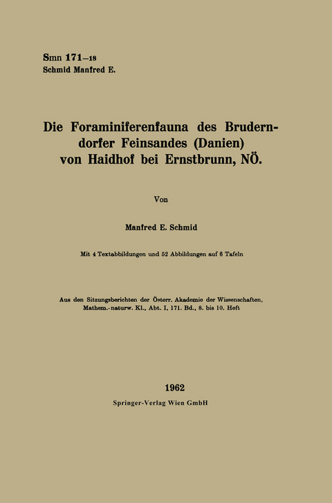 Die Foraminiferenfauna des Bruderndorfer Feinsandes (Danien) von Haidhof bei Ernstbrunn, NÖ - Manfred Eugen Schmid